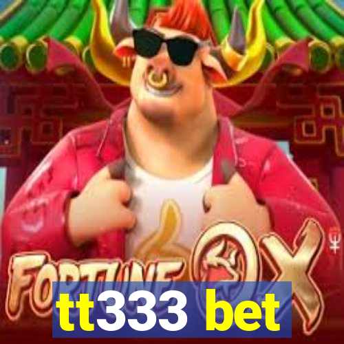 tt333 bet